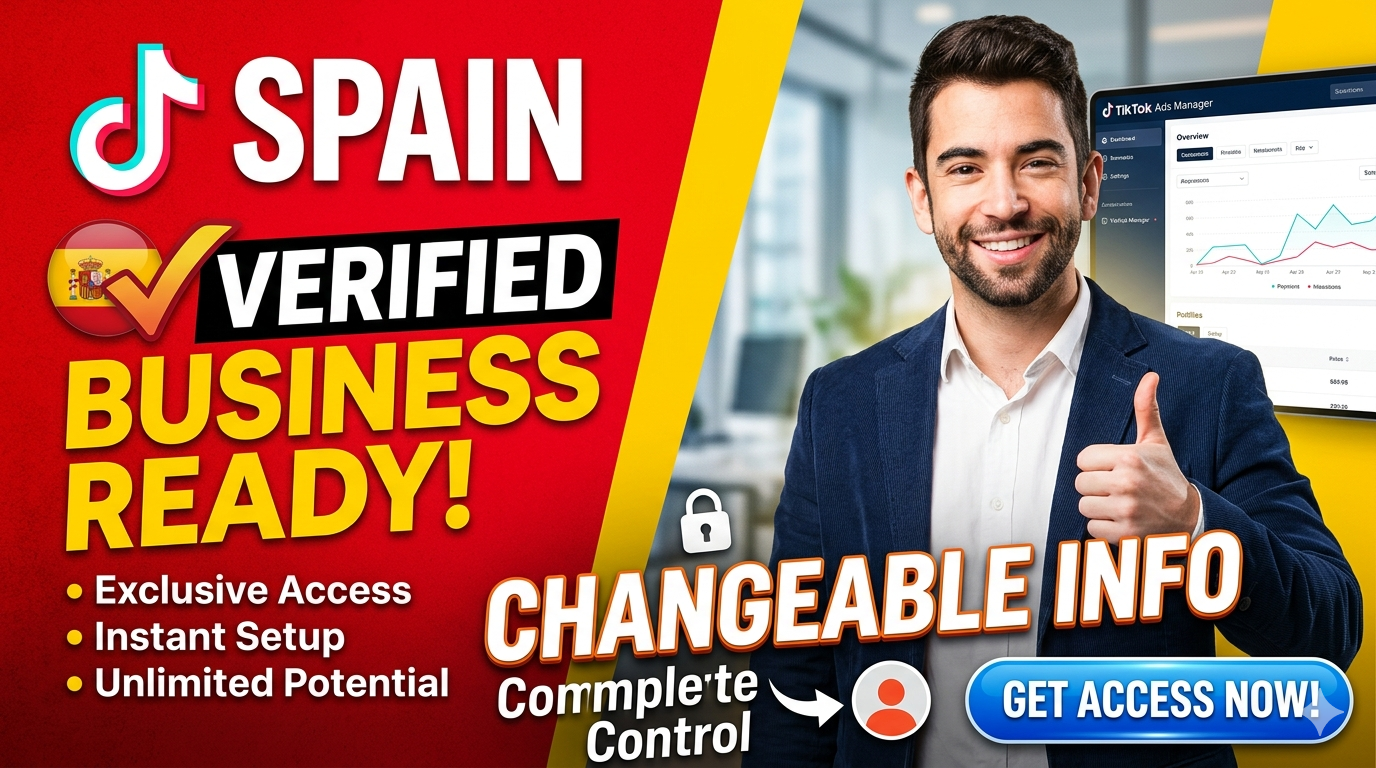 Spain TikTok Ads Account - Verified Business Ready - Exclusive Access