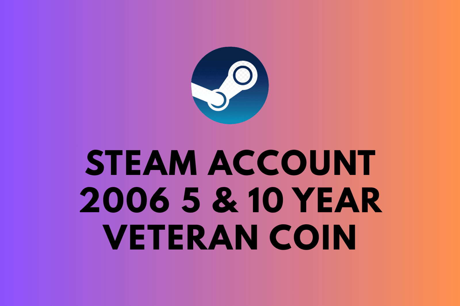 Steam Account 2006 | 5 & 10 Year Veteran Coin | 18 Years of Service | CS2 No Prime | Full Access Slide 1