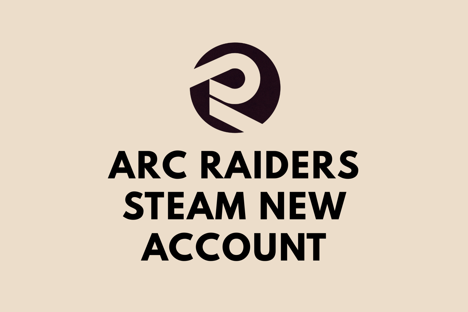 ARC Raiders Steam New Account | Email Changeable | Fast Delivery | PC Slide 1