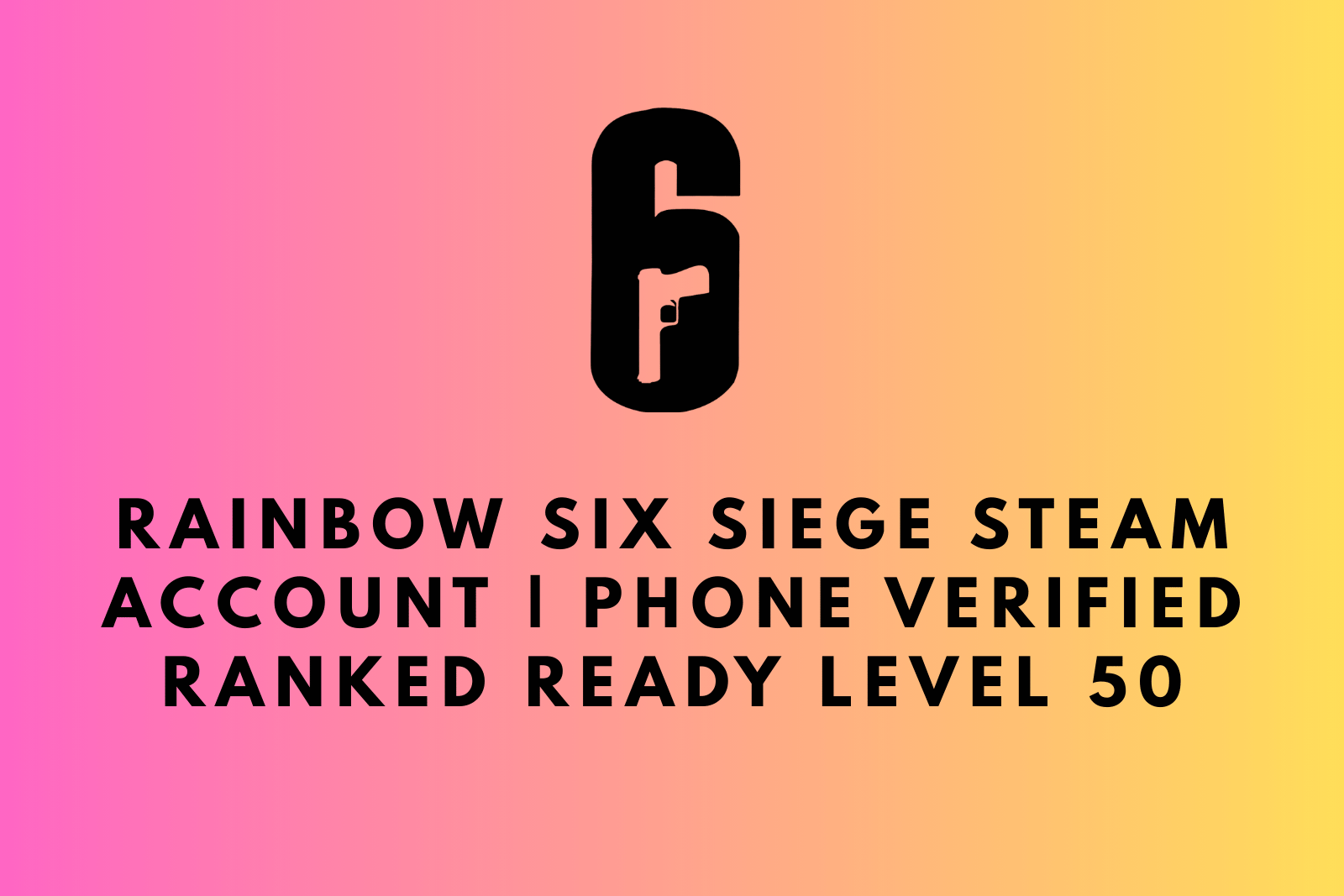 Rainbow Six Siege Steam Account | Phone Verified | Ranked Ready | Level 50 | 94K+ Renown | Email Changeable