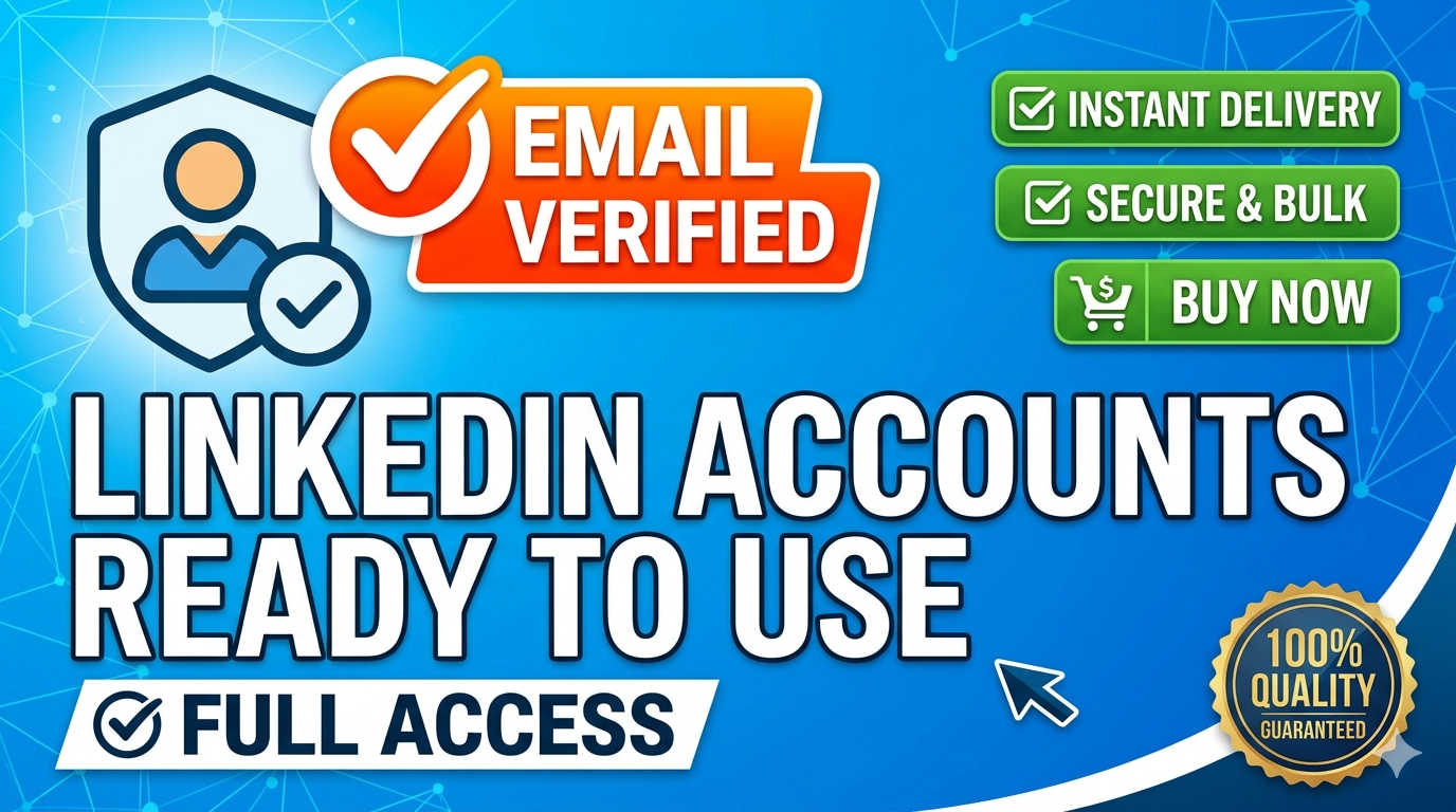 LinkedIn Accounts - Email Verified - Full Access - Ready to Use