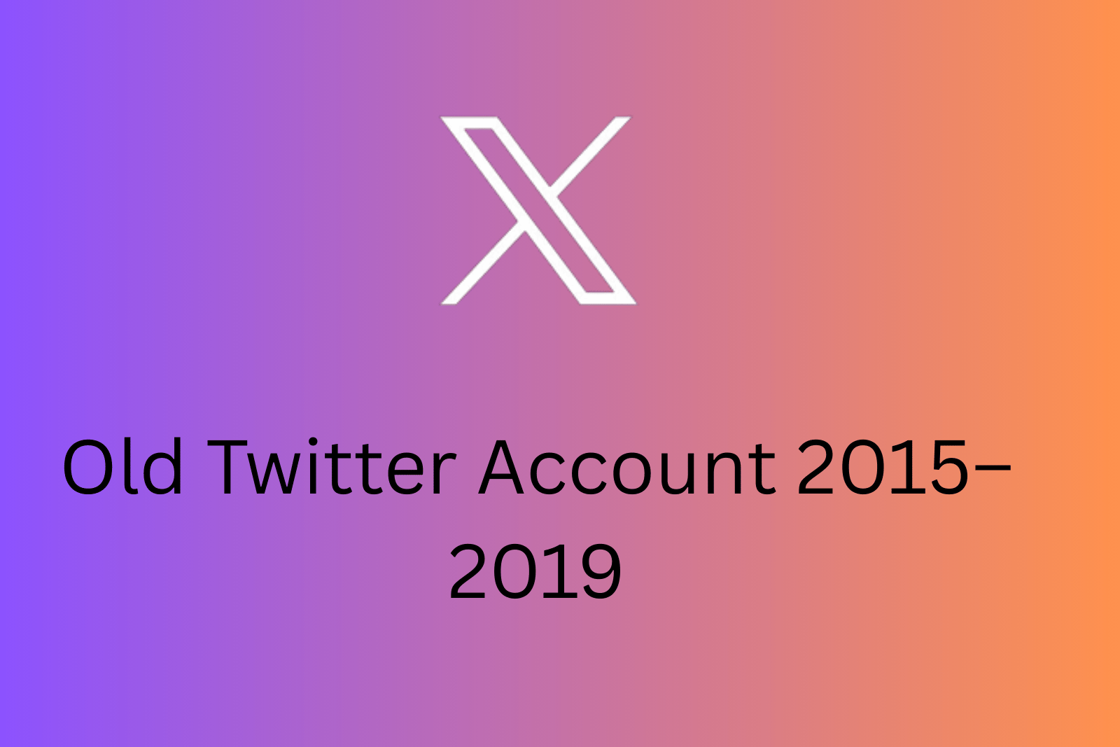 Old Twitter Account 2015–2019 | Mail Access | Full Access | Instant Delivery