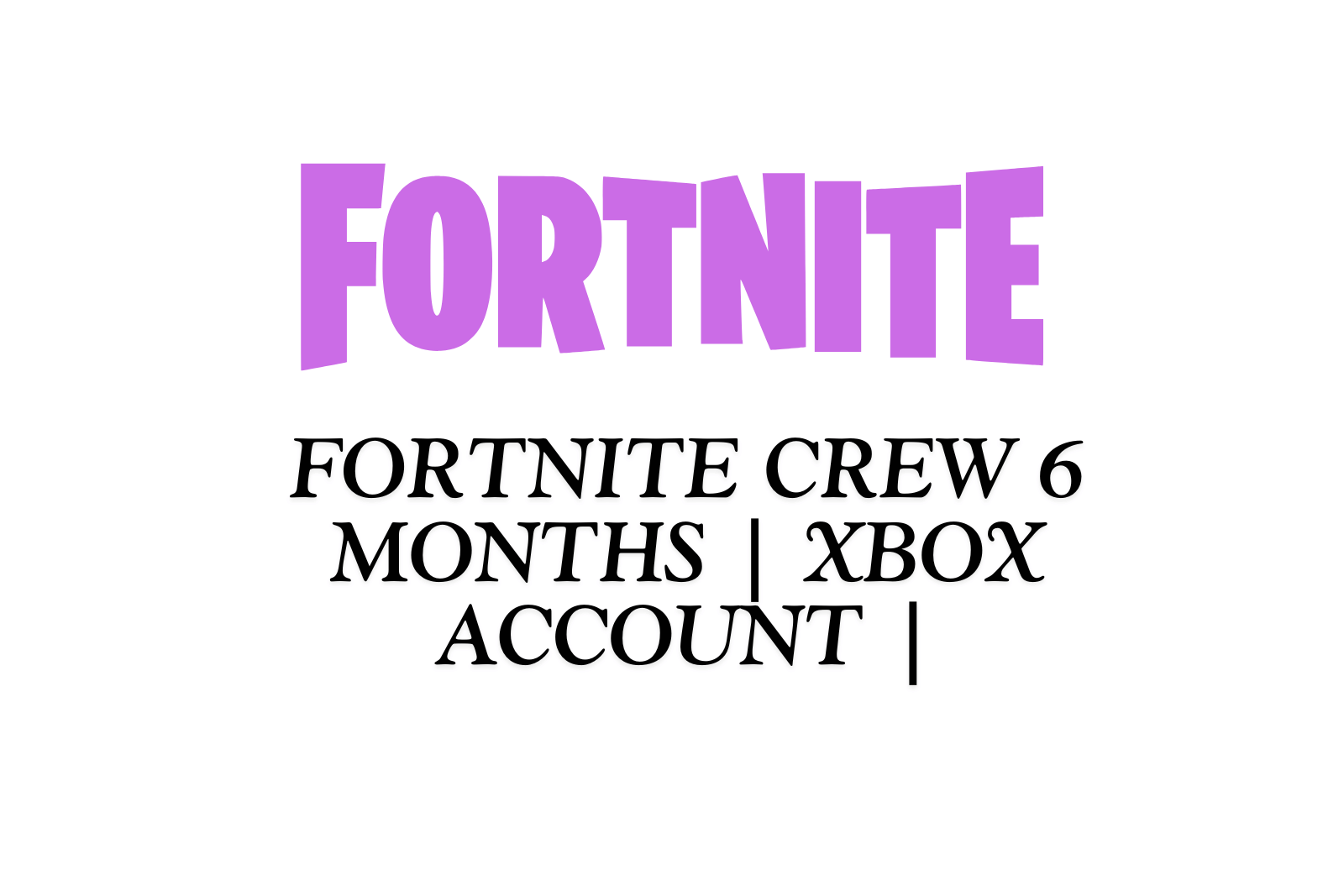 Fortnite Crew 6 Months | Xbox Account | Brand New Account | All Platforms Support