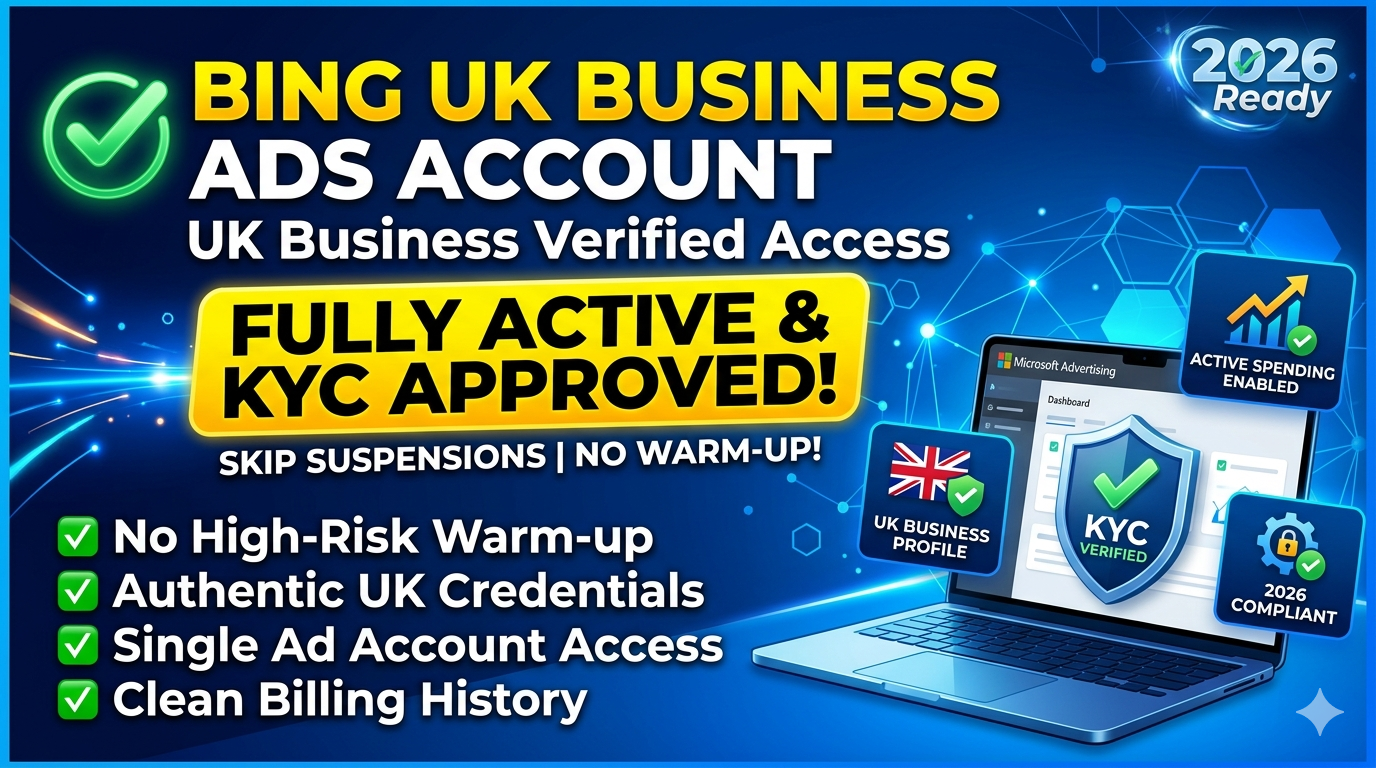 Bing Single Ad Account UK Business Verified Access